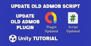 Read more about the article How To Update Old AdMob Script In Unity