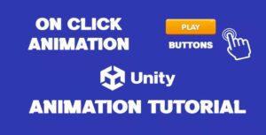 Read more about the article Unity Animation Button Click