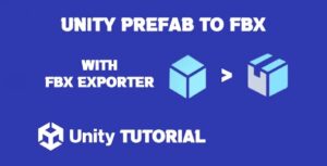 Read more about the article Unity Prefab To FBX Tutorial