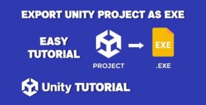 Read more about the article How To Export Unity Project As Exe