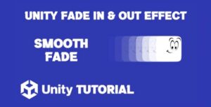 Read more about the article Unity 2D Fade Effect Tutorial