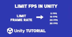 Read more about the article How To Limit FPS In Unity Editor