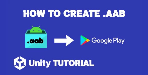 how to make unity aab build aab format unity create aab why unity build not working
