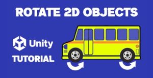 Read more about the article How To Rotate An Object In Unity 2D