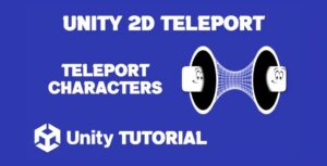 Read more about the article Teleport Unity 2D Tutorial