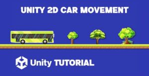 Read more about the article Unity 2D Car Movement Tutorial