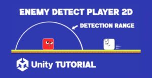 Read more about the article Unity 2D Enemy Detect Player