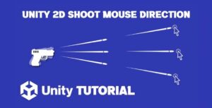 Read more about the article Unity 2D Shoot Mouse Direction