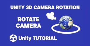 Read more about the article Unity 3D Rotate Camera Around Object