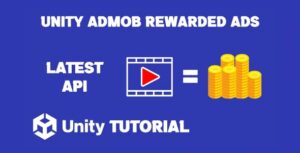 Read more about the article Unity AdMob Rewarded Ads Tutorial