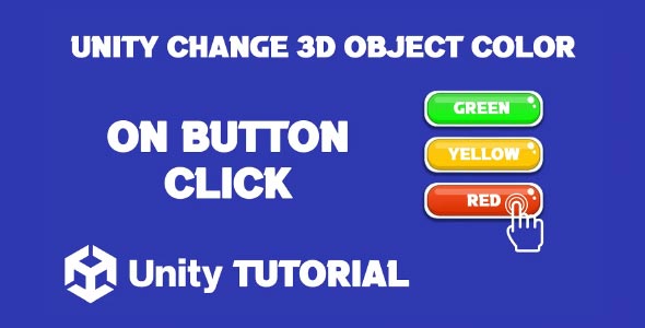 unity change 3d object color on button click unity change color of object how to change color of gameobject unity 3d