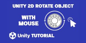 Read more about the article Unity Rotate Object With Mouse 2D