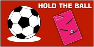 Hold The Ball – Unity Source Code